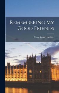 Cover image for Remembering My Good Friends