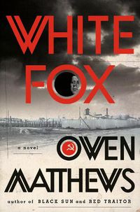 Cover image for White Fox: A Novel