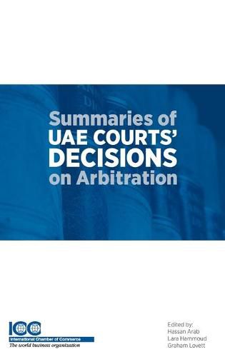 Cover image for Summaries of UAE Courts' Decisions on Arbitration I: (1993-2012)