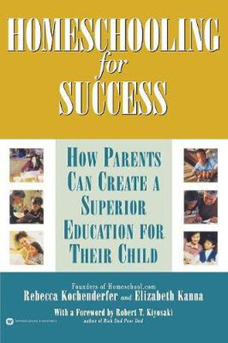 Cover image for Homeschooling for Success: How Parents Can Create a Superior Education for Their Child