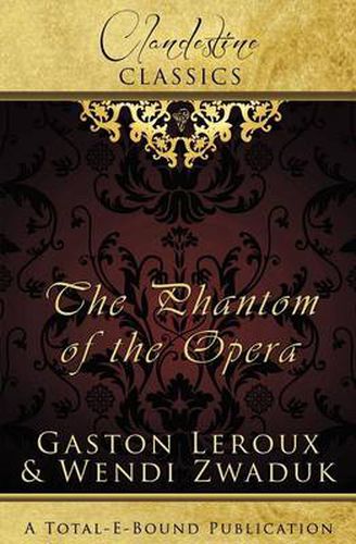 Cover image for Clandestine Classics: The Phantom of the Opera