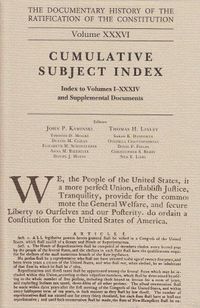 Cover image for The Documentary History of the Ratification of the Constitution, Volume 36: Cumulative Subject Index, No. 2volume 36