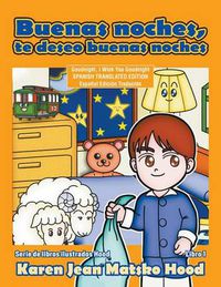 Cover image for Goodnight, I Wish You Goodnight, Translated Spanish Edition