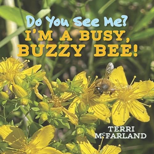 Cover image for Do You See Me? I'm a Busy, Buzzy Bee!
