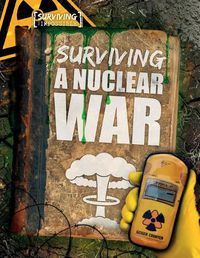 Cover image for Surviving a Nuclear War