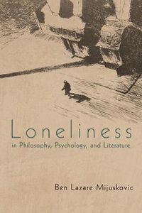 Cover image for Loneliness in Philosophy, Psychology, and Literature