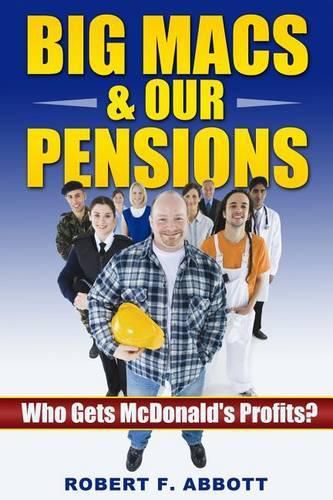 Big Macs & Our Pensions: : Who Gets McDonald's Profits?