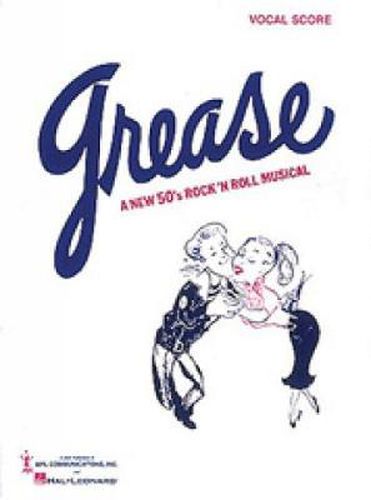 Cover image for Grease: A New 50's Rock and Roll Musical (Vocal Score)