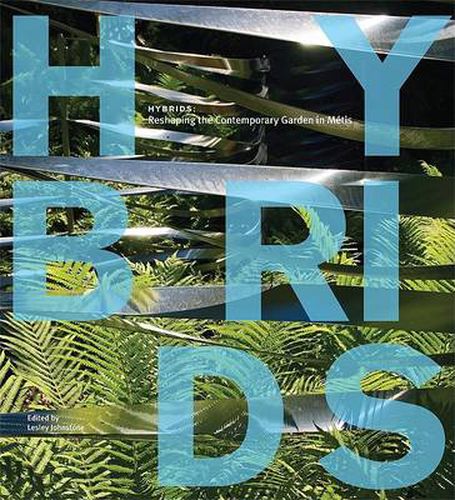 Cover image for Hybrids: Reshaping the Contemporary Garden in Metis