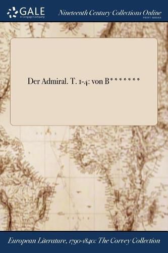 Cover image for Der Admiral. T. 1-4: von B*******