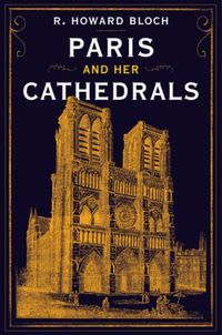 Cover image for Paris and Her Cathedrals