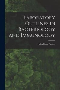 Cover image for Laboratory Outlines in Bacteriology and Immunology