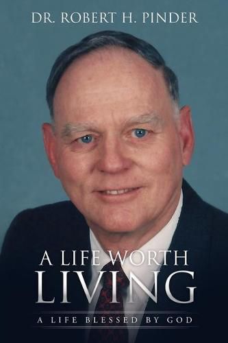 Cover image for A Life Worth Living: A Life Blessed By God