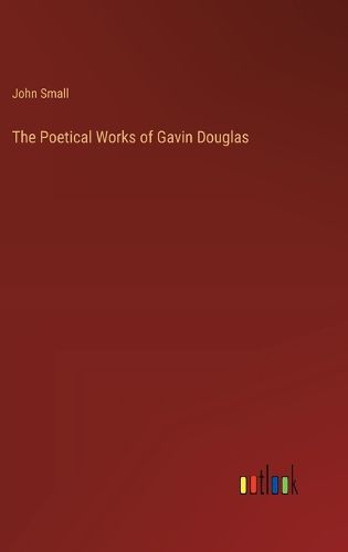 Cover image for The Poetical Works of Gavin Douglas