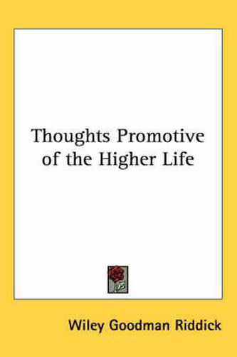 Cover image for Thoughts Promotive of the Higher Life