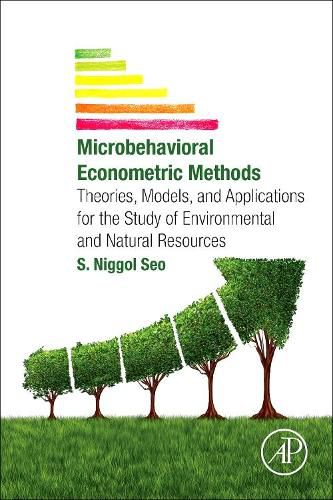 Cover image for Microbehavioral Econometric Methods: Theories, Models, and Applications for the Study of Environmental and Natural Resources