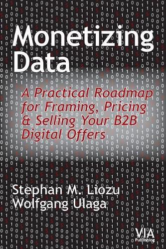 Cover image for Monetizing Data: A Practical Roadmap for Framing, Pricing & Selling Your B2B Digital Offers