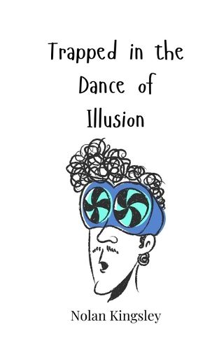 Cover image for Trapped in the Dance of Illusion