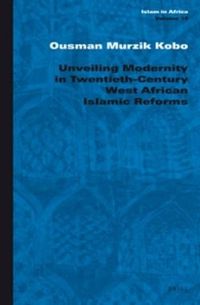 Cover image for Unveiling Modernity in Twentieth-Century West African Islamic Reforms