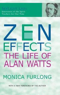 Cover image for Zen Effects: The Life of Alan Watts