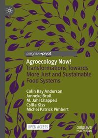 Cover image for Agroecology Now!: Transformations Towards More Just and Sustainable Food Systems