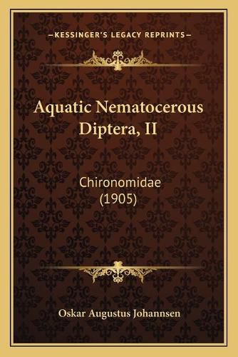 Cover image for Aquatic Nematocerous Diptera, II: Chironomidae (1905)