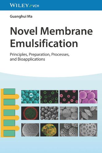 Cover image for Novel Membrane Emulsification - Principles, Preparation, Processes and Bioapplications