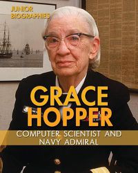 Cover image for Grace Hopper: Computer Scientist and Navy Admiral