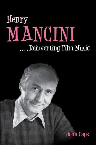 Cover image for Henry Mancini: Reinventing Film Music