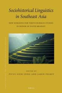 Cover image for Sociohistorical Linguistics in Southeast Asia: New Horizons for Tibeto-Burman Studies in honor of David Bradley