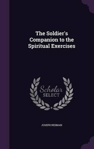 Cover image for The Soldier's Companion to the Spiritual Exercises