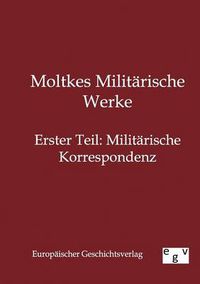 Cover image for Moltkes Militarische Werke