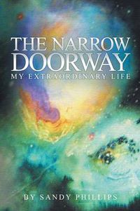 Cover image for The Narrow Doorway: My Extraordinary Life