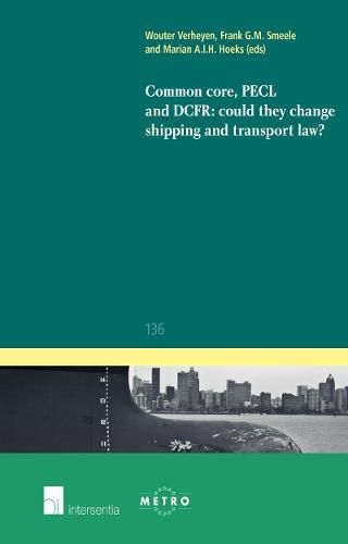 Common Core, PECL and DCFR: could they change shipping and transport law?