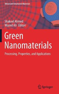 Cover image for Green Nanomaterials: Processing, Properties, and Applications