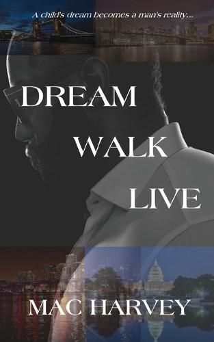 Cover image for Dream. Walk. Live.