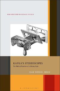 Cover image for Kafka's Stereoscopes: The Political Function of a Literary Style