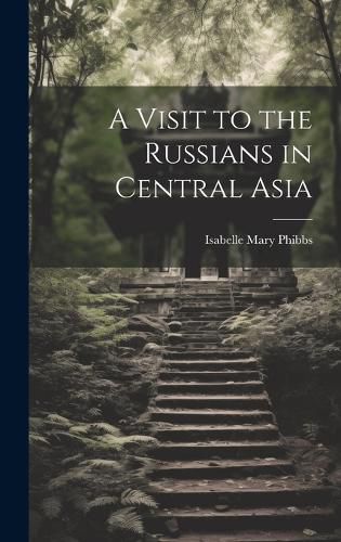 Cover image for A Visit to the Russians in Central Asia