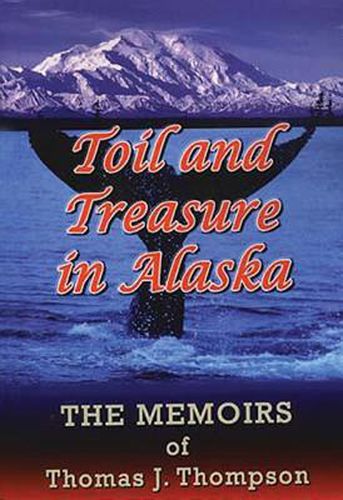 Cover image for Toil and Treasure in Alaska