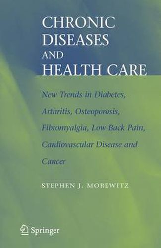 Cover image for Chronic Diseases and Health Care: New Trends in Diabetes, Arthritis, Osteoporosis, Fibromyalgia, Low Back Pain, Cardiovascular Disease, and Cancer