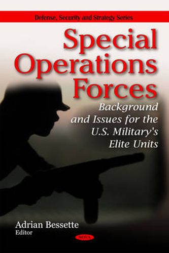 Cover image for Special Operations Forces: Background & Issues for the U.S. Military's Elite Units