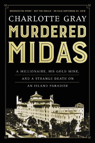 Murdered Midas: A Millionaire, His Gold Mine, and a Strange Death on an Island Paradise