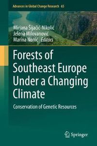 Cover image for Forests of Southeast Europe Under a Changing Climate: Conservation of Genetic Resources