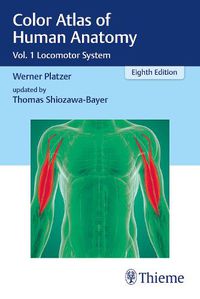 Cover image for Color Atlas of Human Anatomy: Vol. 1 Locomotor System