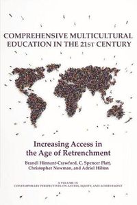 Cover image for Comprehensive Multicultural Education in the 21st Century: Increasing Access in the Age of Retrenchment