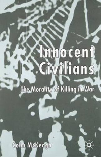 Cover image for Innocent Civilians: The Morality of Killing in War