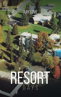 Cover image for Resort Days A Memoir