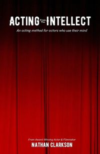 Cover image for Acting from the Intellect