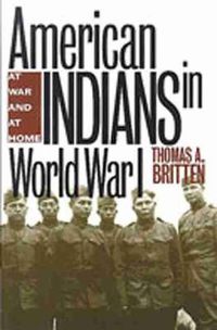 Cover image for American Indians in World War I: At War and at Home