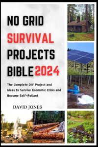 Cover image for No Grid Survival Projects Bible 2024